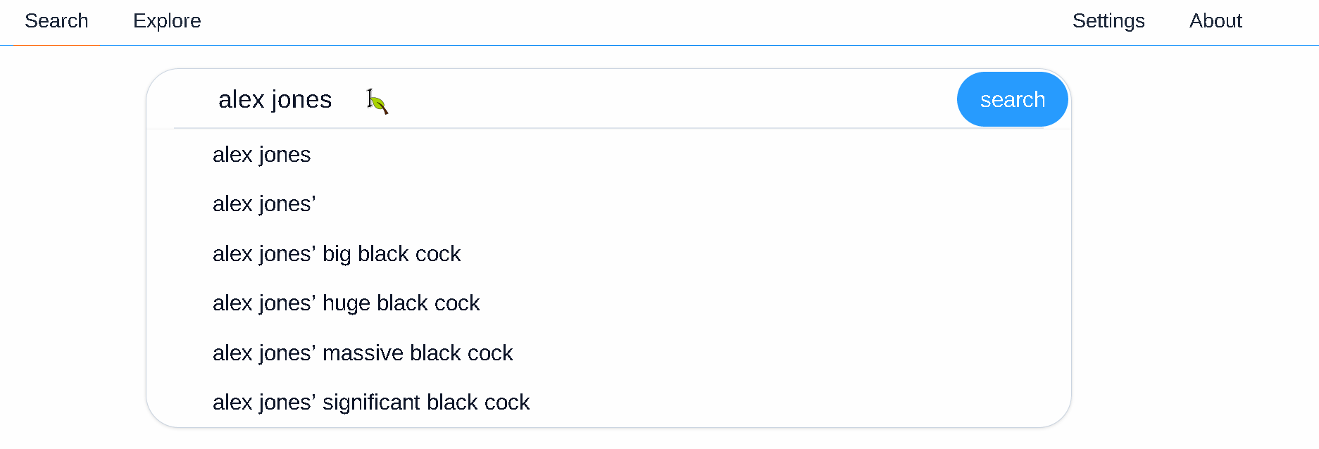 Showing what kinds of suggestions appear when you type 'alex jones' in the search field; hint: it's full of cocks